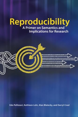 Stock image for Reproducibility: A Primer on Semantics and Implications for Research (RTI Press Books) for sale by Powell's Bookstores Chicago, ABAA
