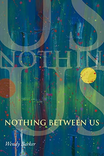 Imagen de archivo de Nothing Between Us a la venta por Better World Books