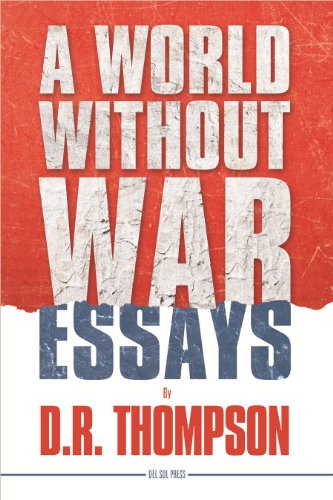 A World Without War (9781934832141) by D.R. Thompson