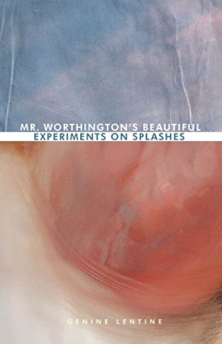 9781934832226: Mr. Worthington'S Beautiful Experiments On Splashes