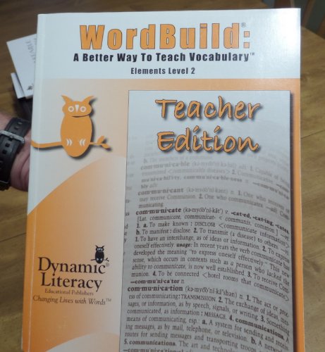 Imagen de archivo de Dynamic Literacy Word Build: A Better Way to Teach Vocabulary Elements Level 2 Teacher Edition a la venta por Better World Books