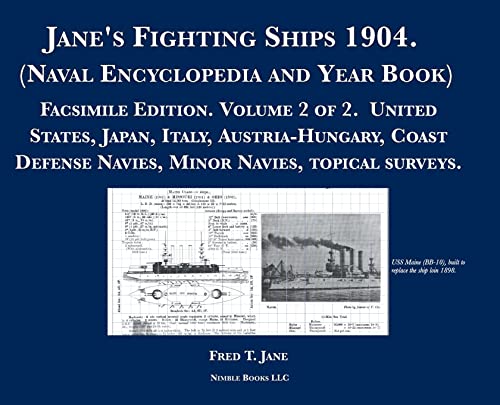 Jane s Fighting Ships 1904. (Naval Encyclopedia and Year Book): Facsimile Edition. Volume 2 of 2. United States, Japan, Italy, Austria-Hungary, Coast - Jane, Fred T.|Jane [Ai], Fred T.