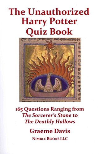 Beispielbild fr The Unauthorized Harry Potter Quiz Book: 165 Questions Ranging from The Sorcerer's Stone to The Deathly Hallows zum Verkauf von Half Price Books Inc.