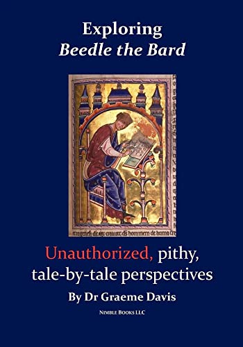 Exploring BEEDLE THE BARD: Unauthorized, pithy, tale-by-tale perspectives (9781934840795) by Davis, Graeme