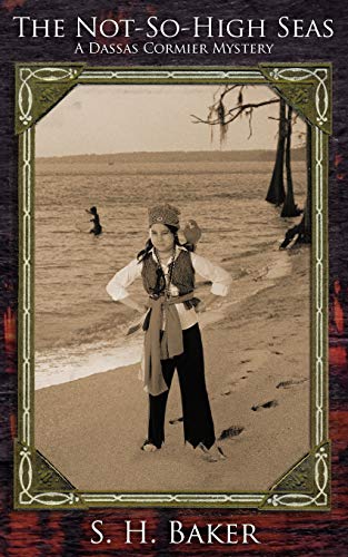 Beispielbild fr The Not-So-High Seas (A Dassas Cormier Mystery) [Paperback] Baker, Sarah H. H. zum Verkauf von Turtlerun Mercantile