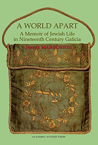 9781934843109: A World Apart: A Memoir of Jewish Life in Nineteenth Century Galicia (Judaism and Jewish Life)