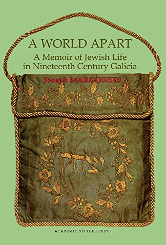 9781934843109: A World Apart: A Memoir of Jewish Life in Nineteenth-century Galicia (Judaism and Jewish Life)