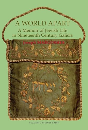 9781934843109: A World Apart: A Memoir of Jewish Life in Nineteenth Century Galicia (Judaism and Jewish Life)