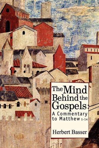 Stock image for The Mind Behind the Gospels: A Commentary to Matthew 1 "14 (Reference Library of Jewish Intellectual History) for sale by HPB-Red