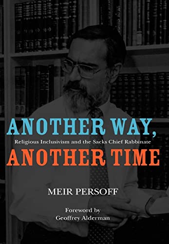 Imagen de archivo de Another Way, Another Time: Religious Inclusivism and the Sacks Chief Rabbinate (Judaism and Jewish Life) a la venta por Orbiting Books