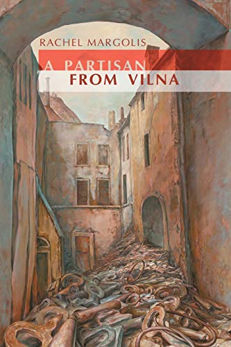 9781934843956: A Partisan from Vilna
