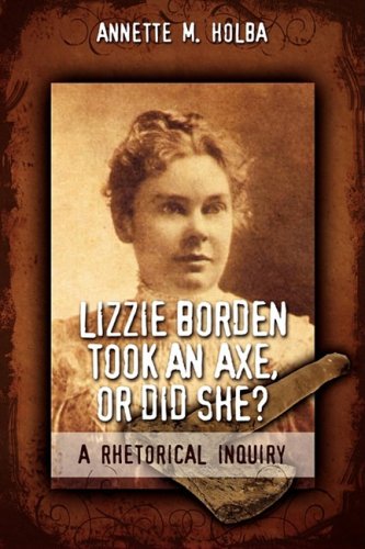 Stock image for Lizzie Borden Took an Axe, or Did She? a Rhetorical Inquiry for sale by HPB-Red