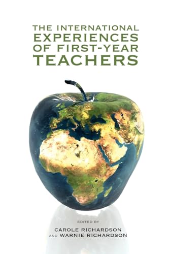 The International Experiences of First-Year Teachers - Richardson, Carole