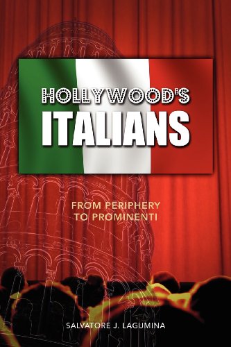 Beispielbild fr Hollywood's Italians: From Periphery to Prominenti zum Verkauf von Lucky's Textbooks