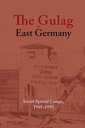 9781934844328: The Gulag in East Germany: Soviet Special Camps, 1945-1950