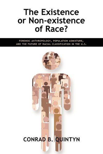 Imagen de archivo de The Existence or Non-Existence of Race?: Forensic Anthropology, Population Admixture, and the Future of Racial Classification in the U.S. a la venta por PBShop.store US