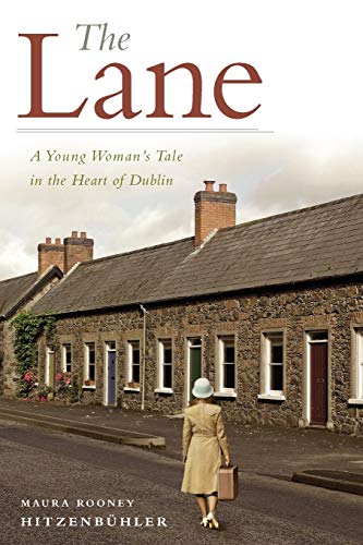 Stock image for The Lane : A Young Woman's Tale in the Heart of Dublin for sale by Better World Books