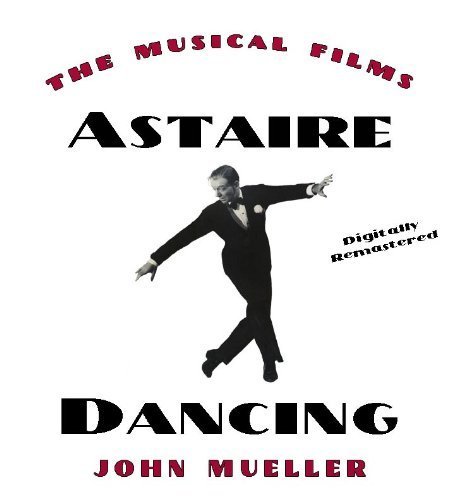 Stock image for Astaire Dancing -- the Musical Films for sale by Alplaus Books