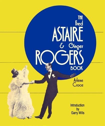 9781934849323: Fred Astaire & Ginger Rogers Book, The