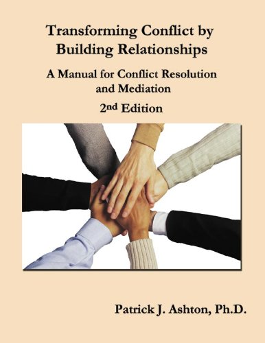 Stock image for Transforming Conflict by Building Relationships for sale by SecondSale