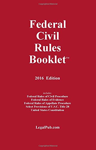 Beispielbild fr 2016 Federal Civil Rules Booklet (For Use With All Civil Procedure and Evidence Casebooks) zum Verkauf von Half Price Books Inc.