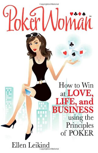 Beispielbild fr PokerWoman : How to Win in Love, Life, and Business zum Verkauf von Better World Books