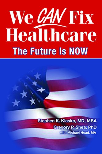 Beispielbild fr We Can Fix Healthcare in America : The Future Is Now: Decision 2016 zum Verkauf von Better World Books