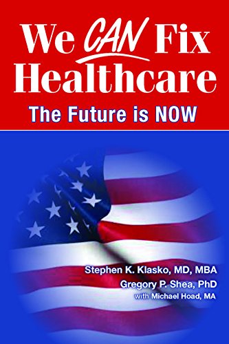 9781934854426: We CAN Fix Healthcare - The Future is NOW