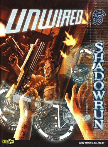 Stock image for Shadowrun Unwired (Shadowrun (Catalyst Hardcover)) for sale by HPB-Ruby