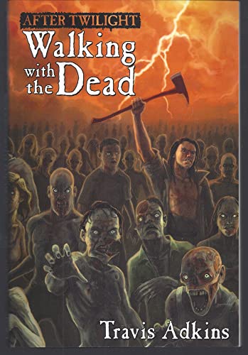 Imagen de archivo de After Twilight : Walking with the Dead a la venta por Better World Books: West