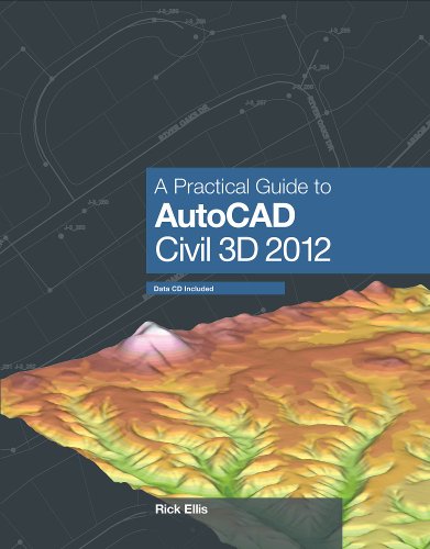 A Practical Guide to AutoCAD Civil 3D 2012 (9781934865095) by Rick Ellis