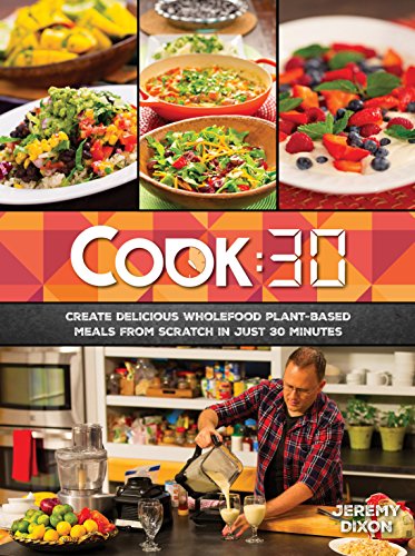 Beispielbild fr Cook: 30 - Delicious Wholefood Plant-Based Meals From Scratch in Just 30 Minutes zum Verkauf von WorldofBooks