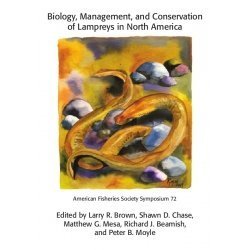 Stock image for Biology, Management, and Conservation of Lampreys in North America (American Fisheries Society Symposium 72). for sale by Eryops Books