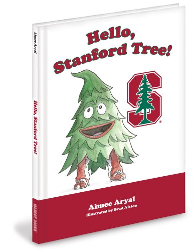 Hello, Stanford Tree! (9781934878675) by Aimee Aryal