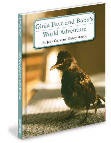 Beispielbild fr Ginia Faye and Bobo's World Adventure zum Verkauf von Wonder Book