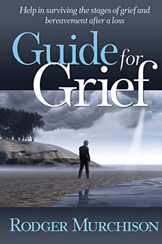 Beispielbild fr Guide for Grief: Help in surviving the stages of grief and bereavement after a loss zum Verkauf von WorldofBooks