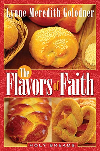 Beispielbild fr The Flavors of Faith : Holy Breads zum Verkauf von Better World Books