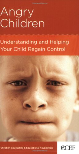 Stock image for Angry Children: Understanding and Helping Your Child Regain Control for sale by Zoom Books Company