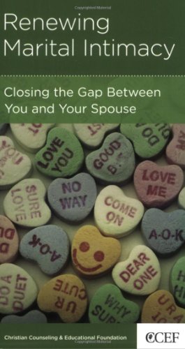 9781934885345: Renewing Marital Intimacy: Closing the Gap Between You and Your Spouse