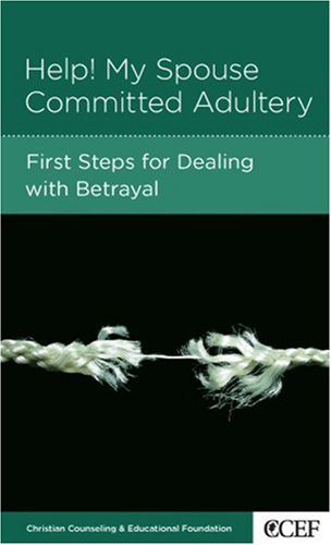 Beispielbild fr Help! My Spouse Committed Adultery: First Steps for Dealing with Betrayal zum Verkauf von WorldofBooks