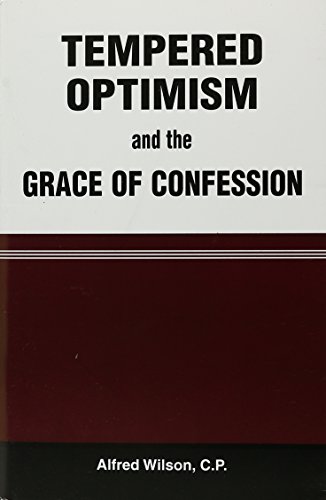 Beispielbild fr Tempered Optimism and the Grace of Confession zum Verkauf von Once Upon A Time Books