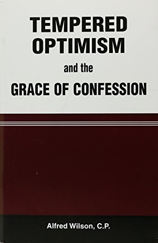 Stock image for Tempered Optimism and the Grace of Confession for sale by SecondSale