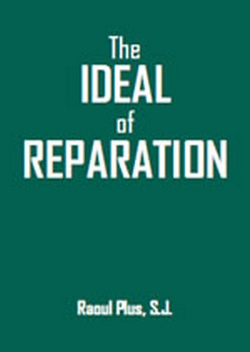 The Ideal of Reparation (9781934888247) by Raoul Plus; S.J.