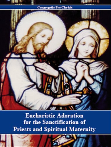 9781934888353: Eucharistic Adoration for the Sanctification of Priests and Spiritual Maternity