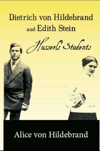 9781934888605: Dietrich von Hildebrand and Edith Stein: Husserl's Students by Alice von Hildebrand (2013-06-01)