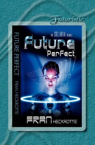 Imagen de archivo de Future Perfect Heckrotte, Fran a la venta por GridFreed