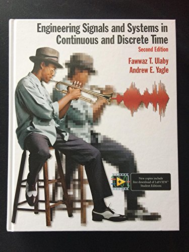 Stock image for Engineering Signals and Systems in Continuous and Discrete Time for sale by Bethesda Used Books