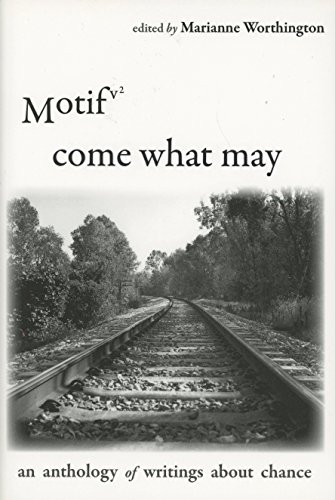 Stock image for Motif Vol. 2 - Come What May: An Anthology of Writings about Chance for sale by ThriftBooks-Atlanta