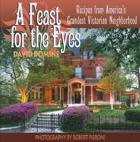 Beispielbild fr A Feast for the Eyes : Recipes from America's Grandest Victorian Neighborhood zum Verkauf von Better World Books