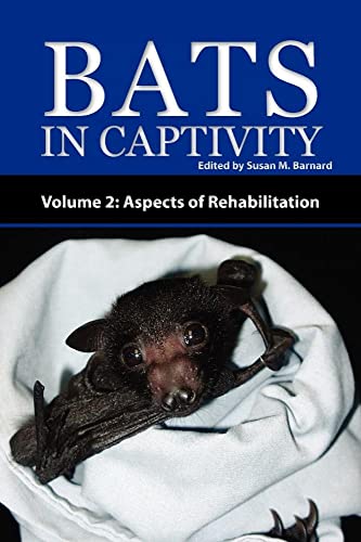 9781934899045: Bats in Captivity - Volume 2: Aspects of Rehabilitation